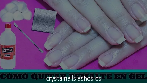 como quitar uñas de gel sin dañar la uña